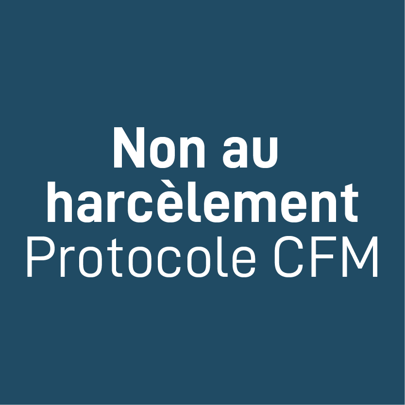 Non au harcèlement. Protocole CFM